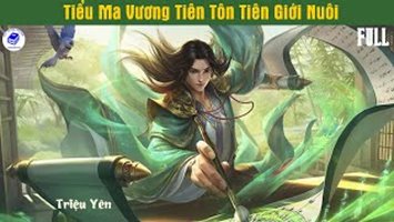 Tiểu Ma Vương Tiên Tôn Tiên Giới Nuôi